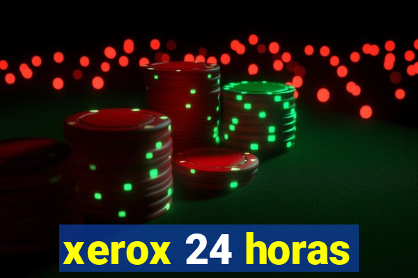 xerox 24 horas